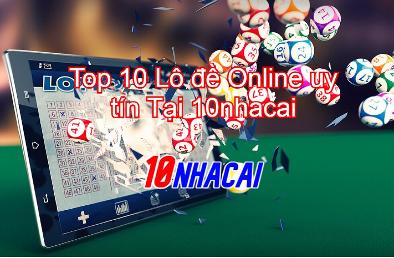 Top 10 trang lô đề online uy tín tại tutbn